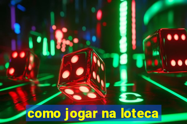 como jogar na loteca